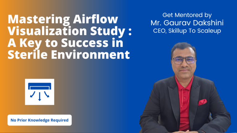 Mastering Airflow Visualization Study : A key to Success in Sterile Environment