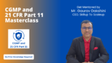 CGMP and 21 CFR Part 11 Masterclass