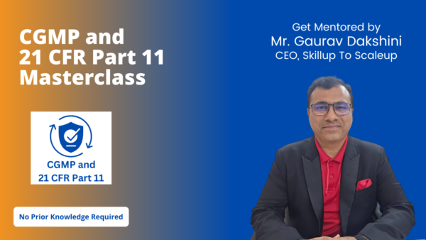 CGMP and 21 CFR Part 11 Masterclass